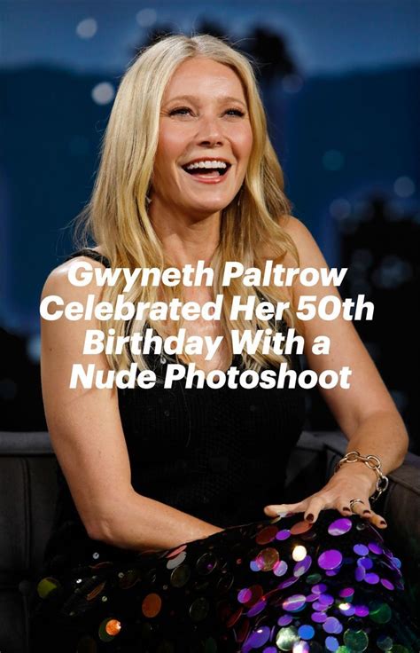 gwyneth paltrow naked|See Gwyneth Paltrows Nude Photo of Herself on 50th Birthday